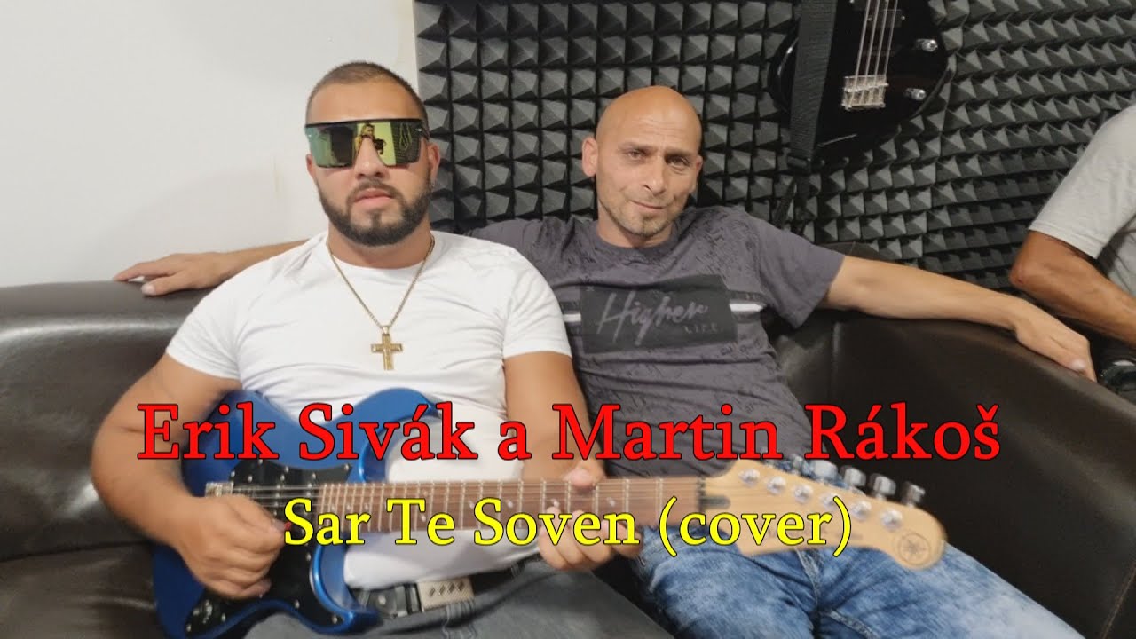 Erik Sivák a Martin Rákoš - Sar Te Soven (cover)
