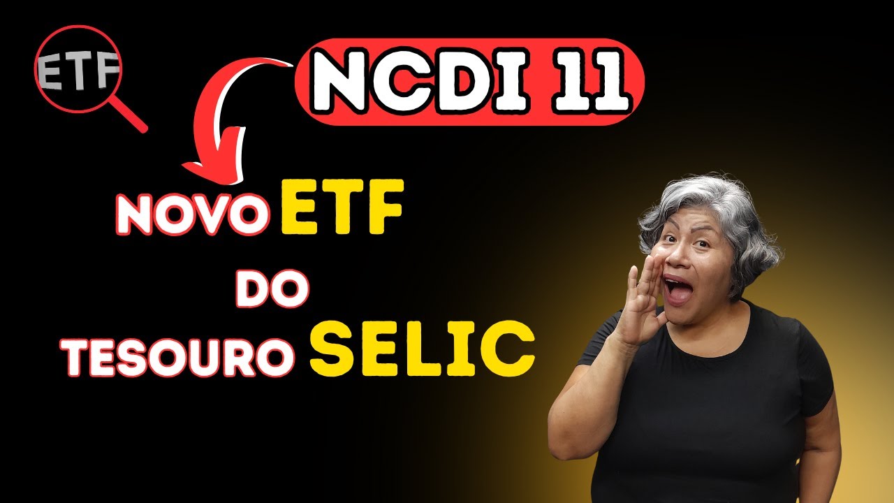 ETF do Tesouro Selic? Descubra o Que Est&aacute; por Tr&aacute;s do NCDI11!