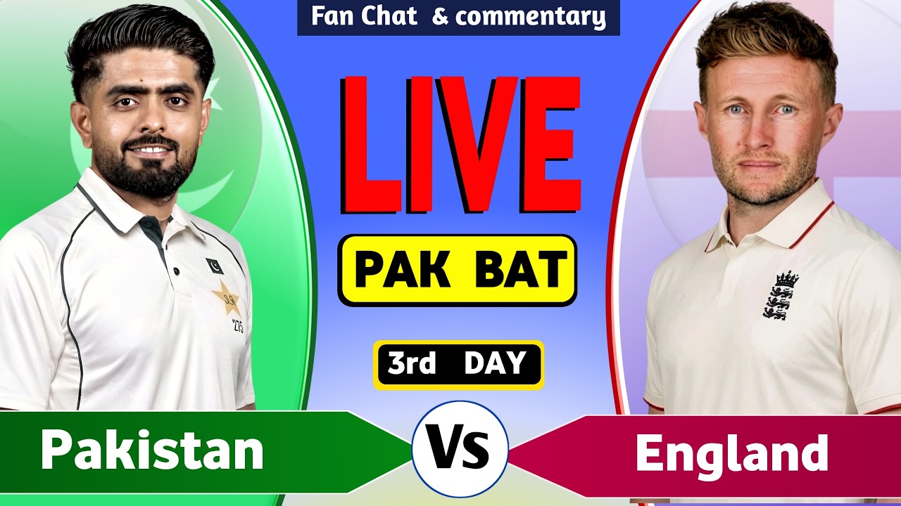 Pakistan vs England , 1st Test Day 3 | PAK vs ENG Live Cricket Score & Commentary