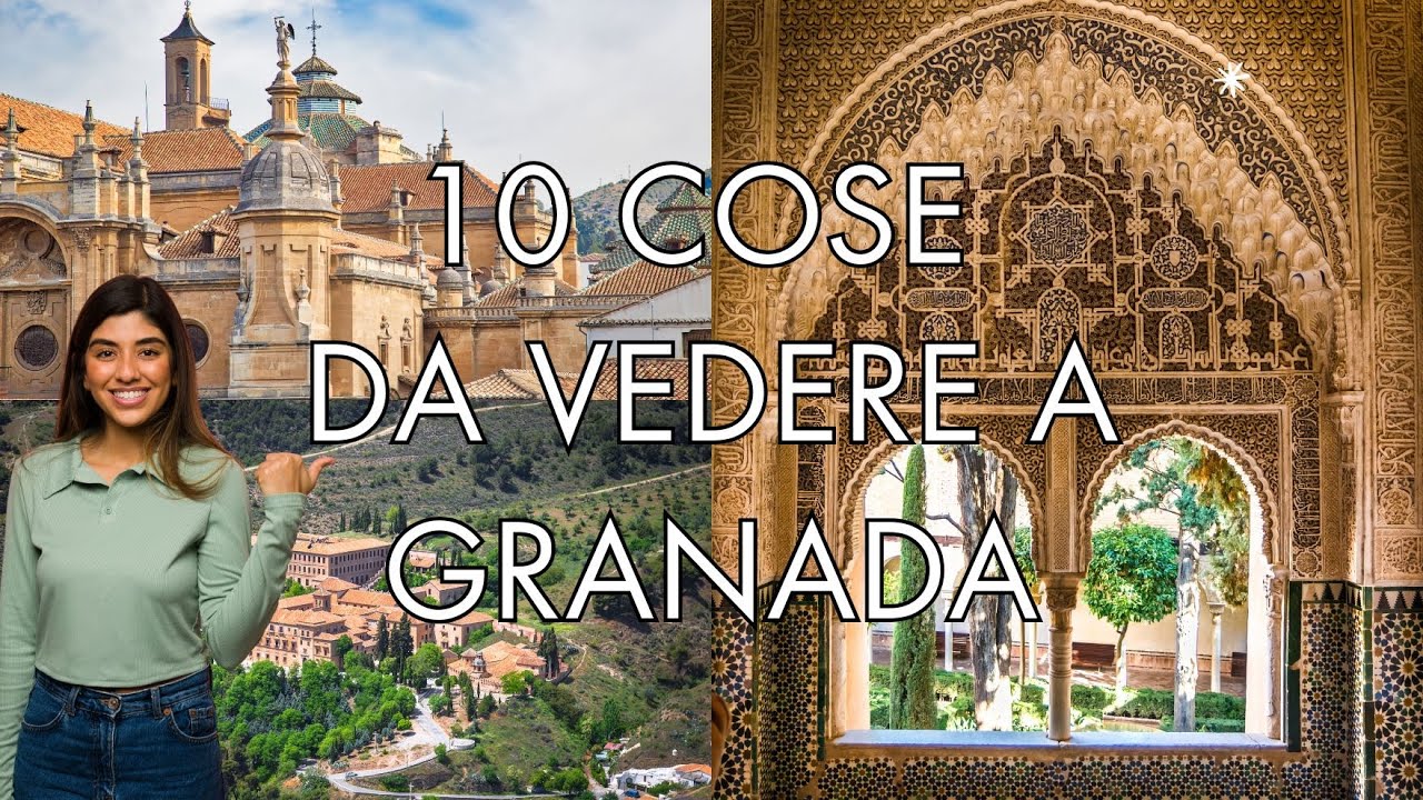 10 Cose da vedere a GRANADA – GUIDA TURISTICA