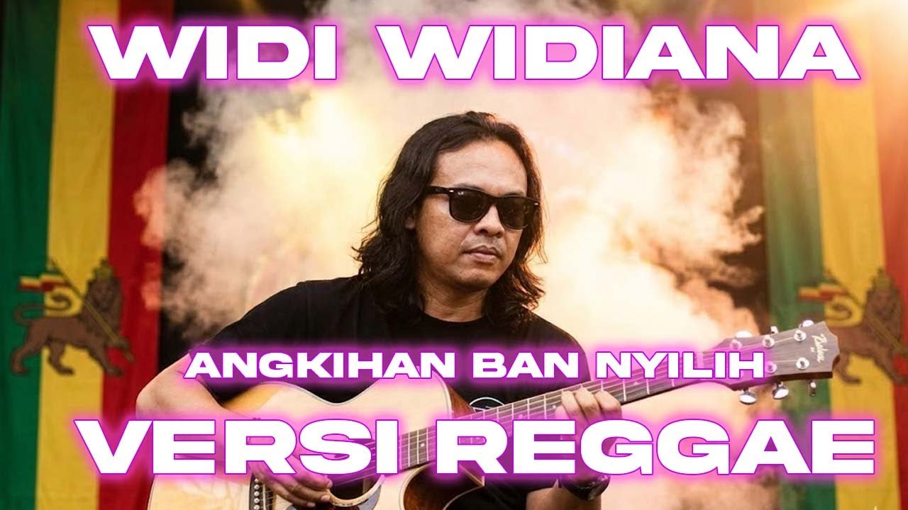 Widi Widiana - Angkihan Ban Nyilih (COVER VERSI REGGAE) LAGU BALI | Cocok Untuk Santai☕️🍷🍺