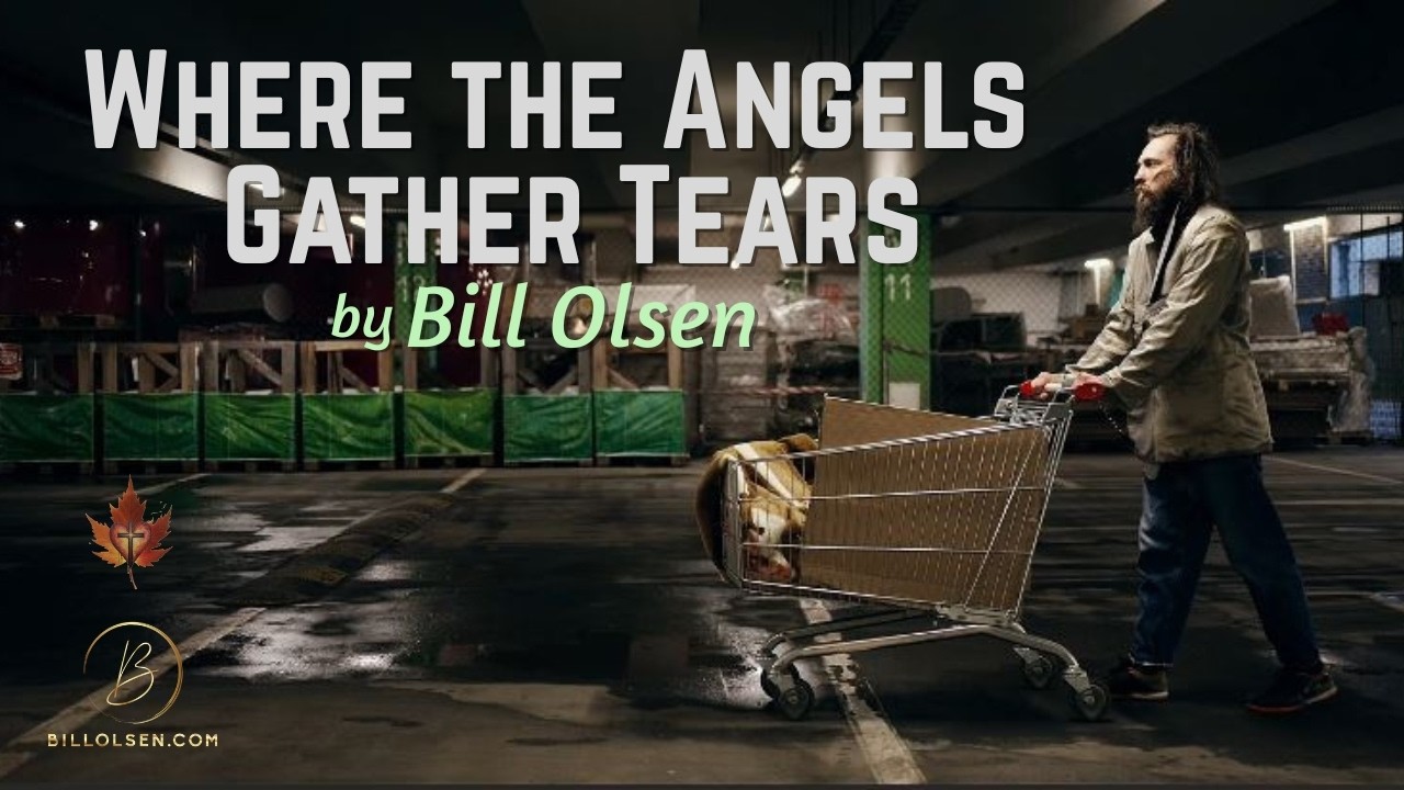 BILL OLSEN - Where the Angels Gather Tears (Official Music Video)