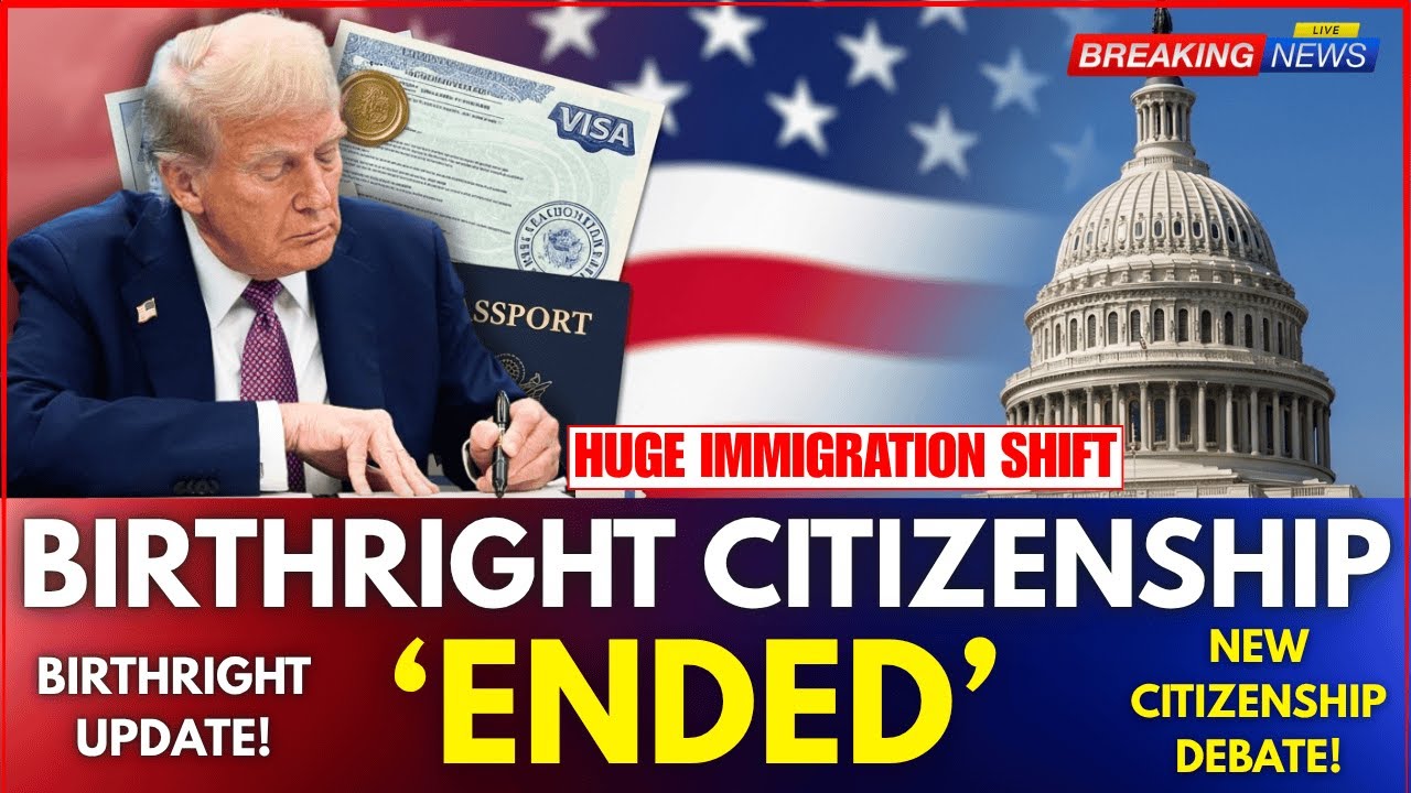 End of Birthright Citizenship in America 2025 | New Immigration Rules Explained