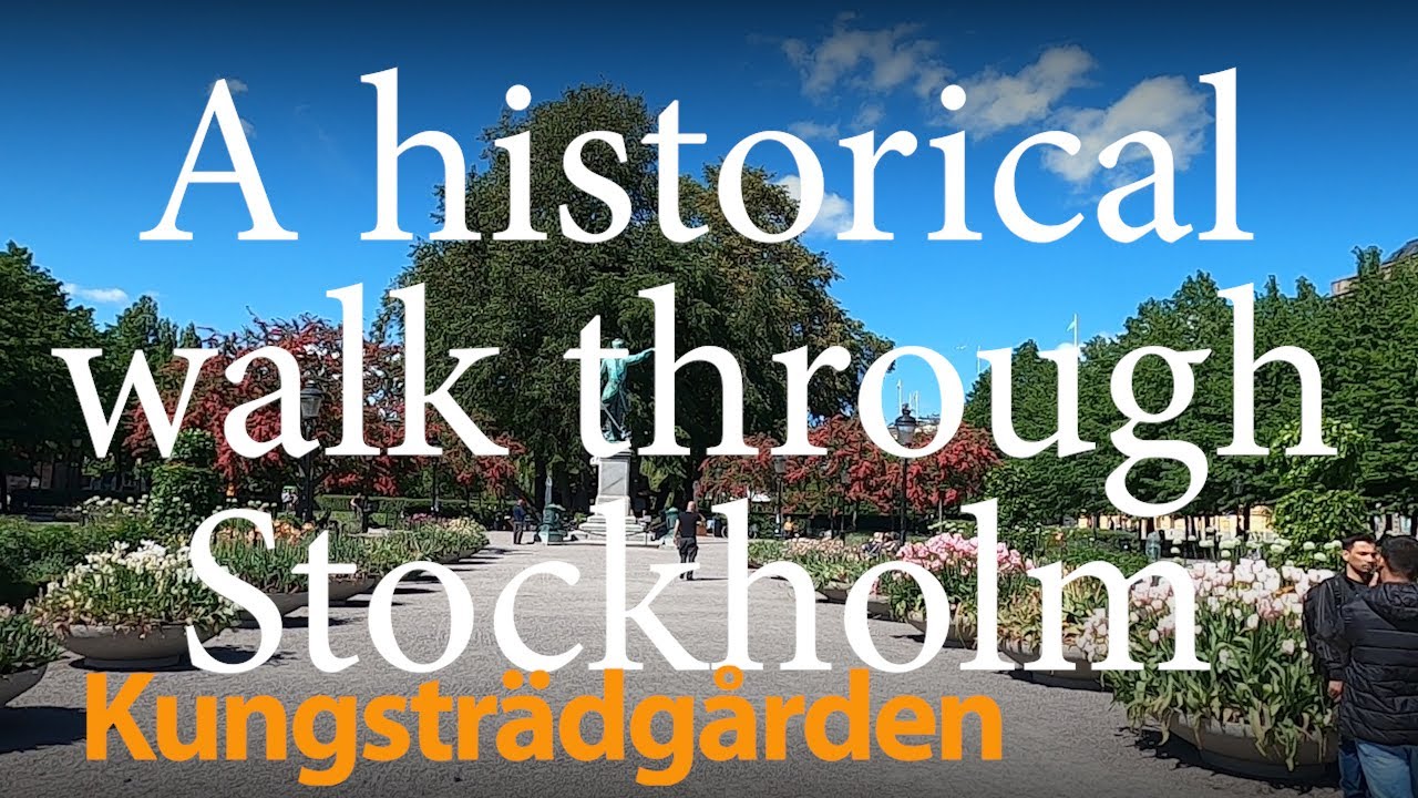 A historical walk through Stockholm – Kungsträdgården