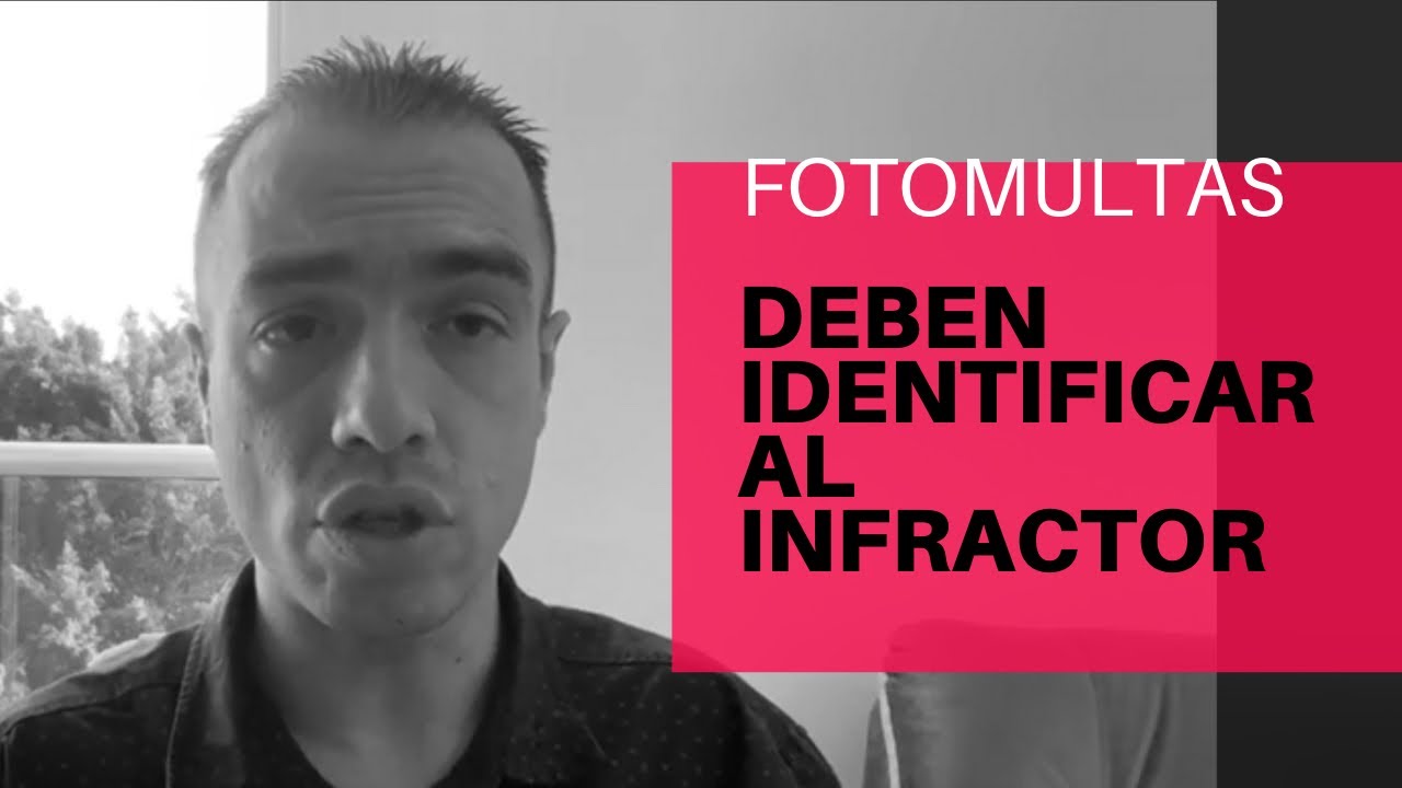🔴 FOTOMULTAS DEBEN IDENTIFICAR PLENAMENTE AL INFRACTOR