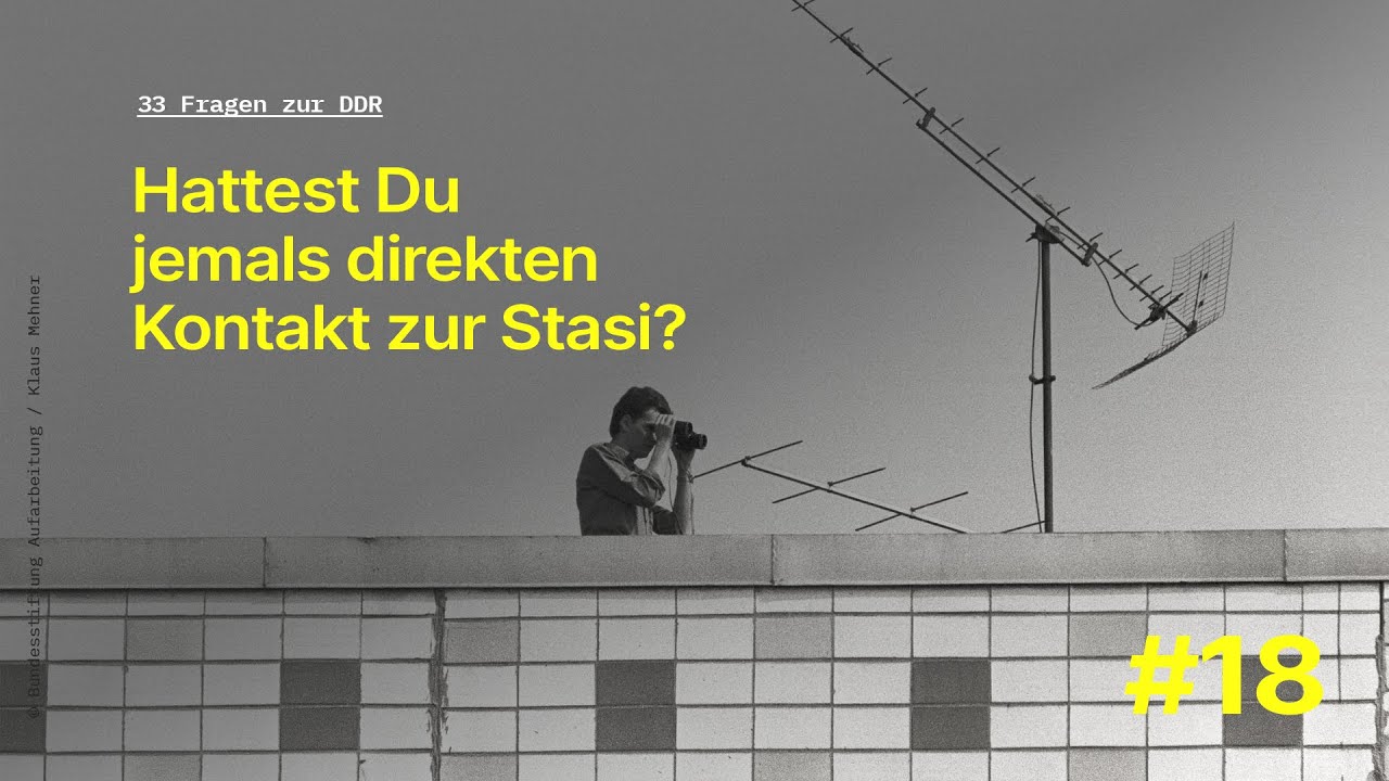 Frage 18: Hattest Du jemals direkten Kontakt mit der Stasi?