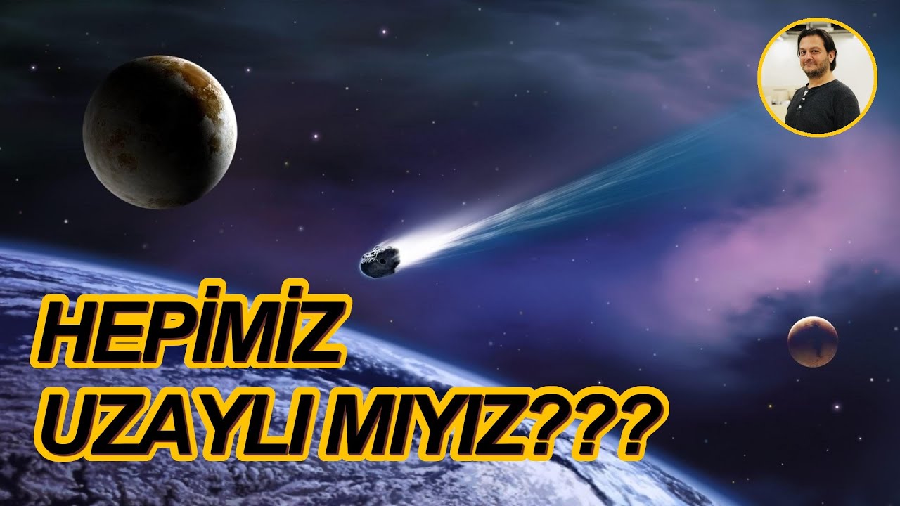 Dünyaya Yaşam Nereden Geldi?