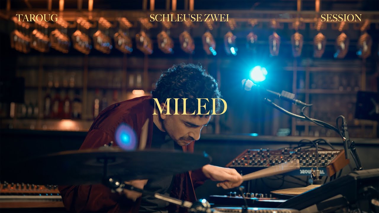 Taroug - Miled (Live At Schleuse Zwei)