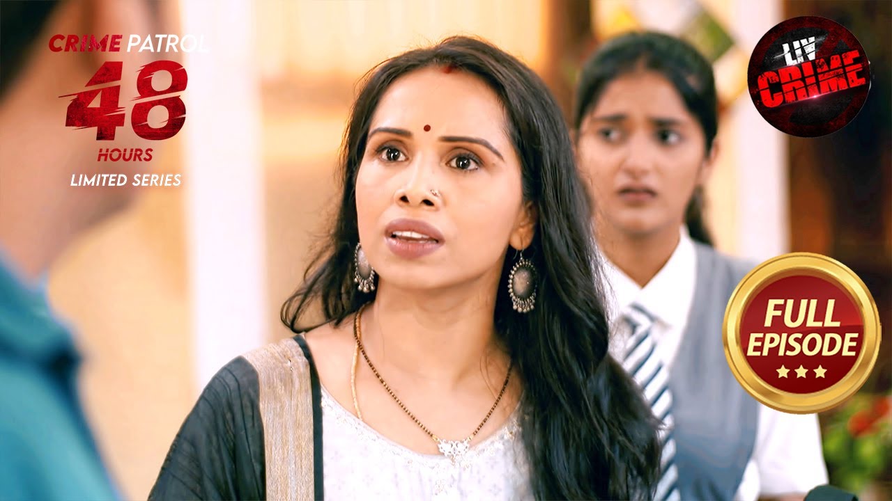 एक Video Call से शुरू हुआ Critical 48 Hours का किस्सा | Crime Patrol 48 Hours | Full Episode