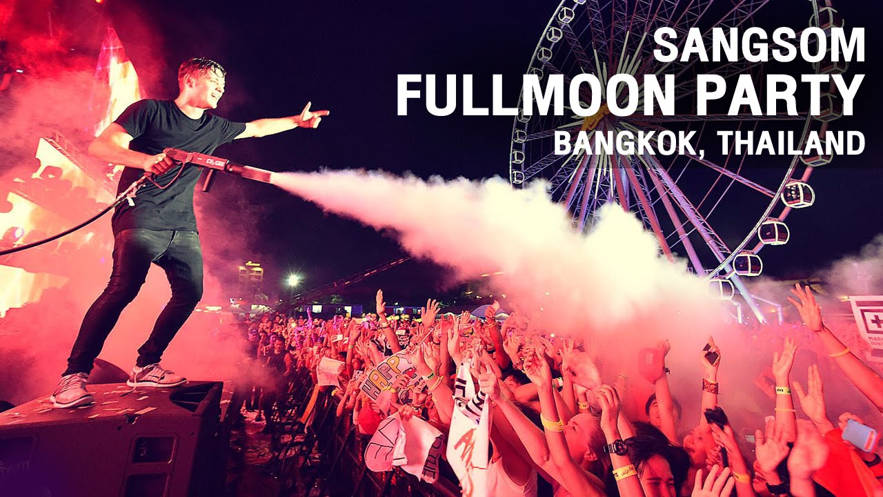 SangSom Presents  Fullmoon Party live in Bangkok