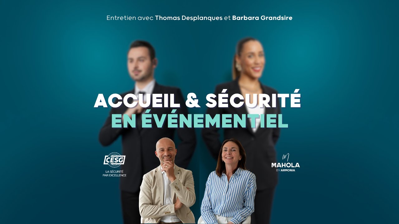 Accueil et sécurité dans l'événementiel - Mahola & CESG