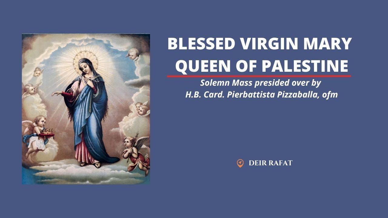 Solemn Mass Virgin Mary Queen of Palestine | DEIR RAFAT