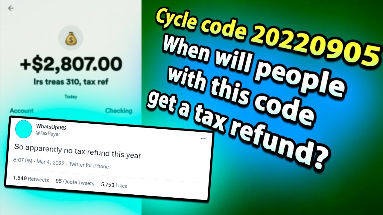 When You'll Get Tax Refund with Cycle Code 20220905 on Transcript as well as 570, 971 codes?