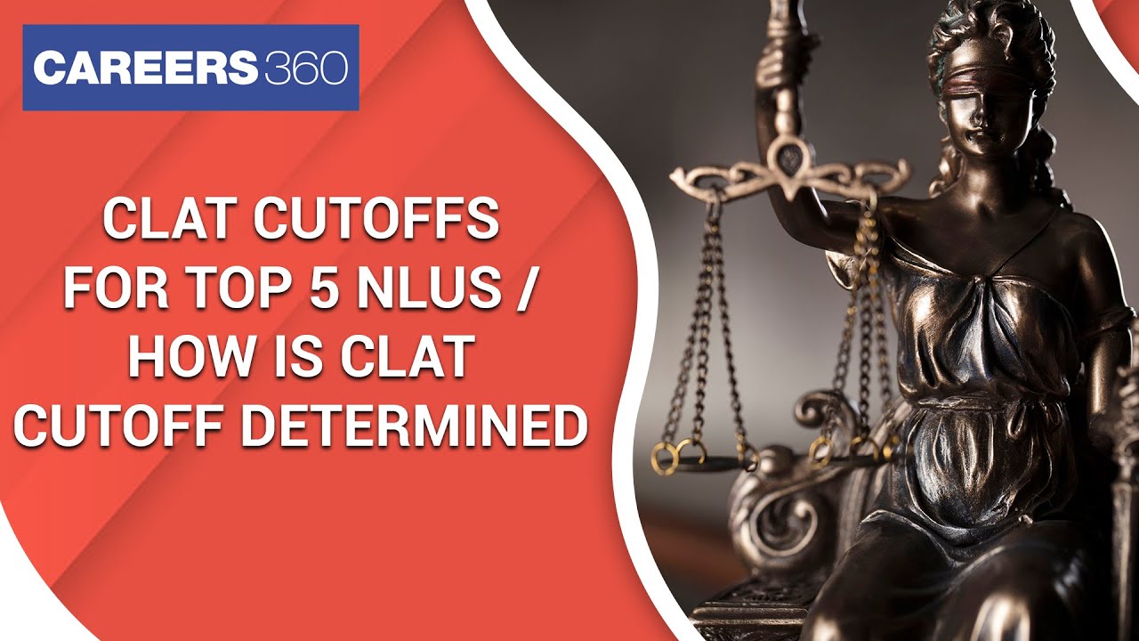 CLAT 2020 cut off marks for Top 5 NLUs | How is CLAT cutoff determined