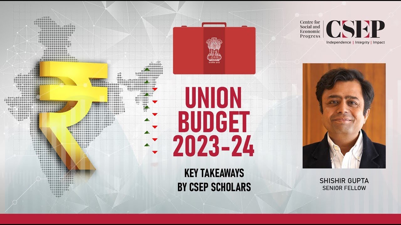 CSEP Senior Fellow Shishir Gupta on the Union Budget 2023-24