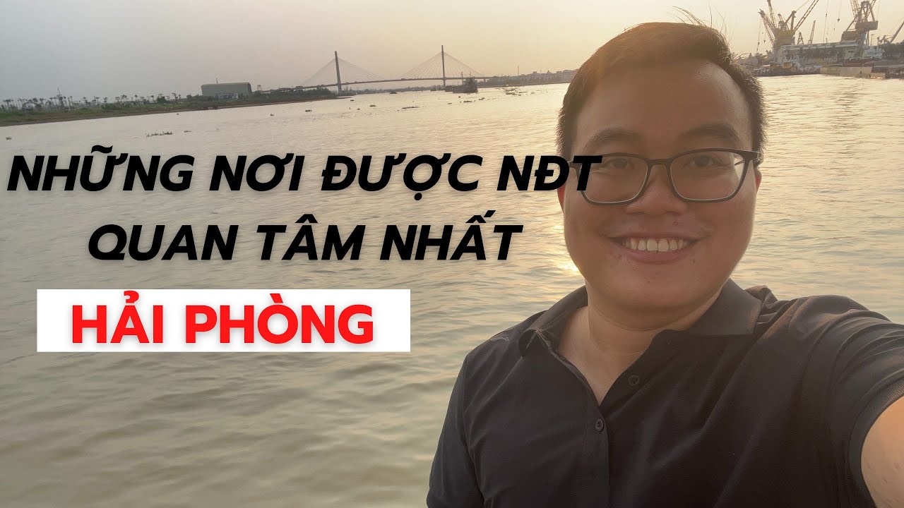 Những nơi được nhà đầu tư quan tâm nhất ở Hải Phòng | Thọ Đỗ BĐS