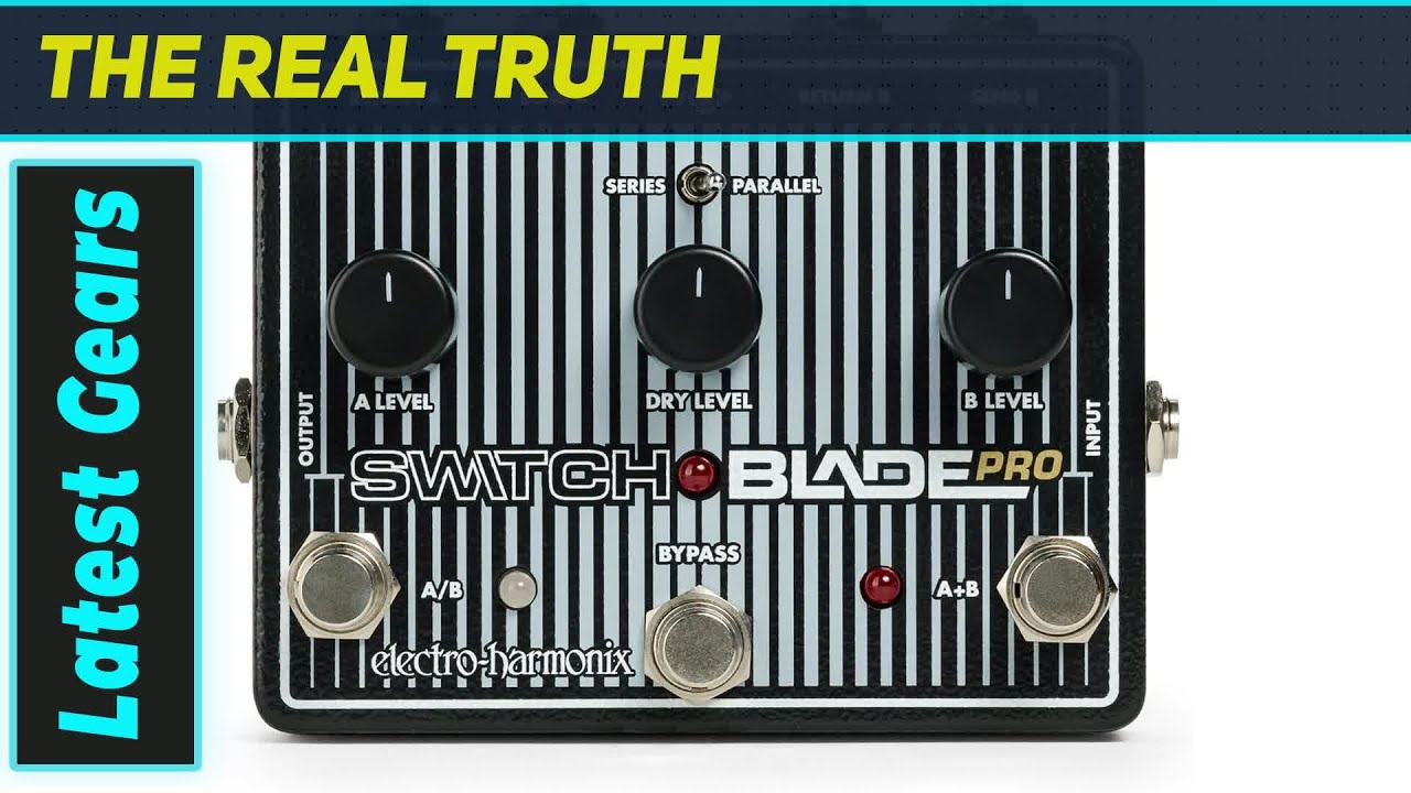 EHX Switchblade Pro: The Ultimate Effects & Instrument Hub
