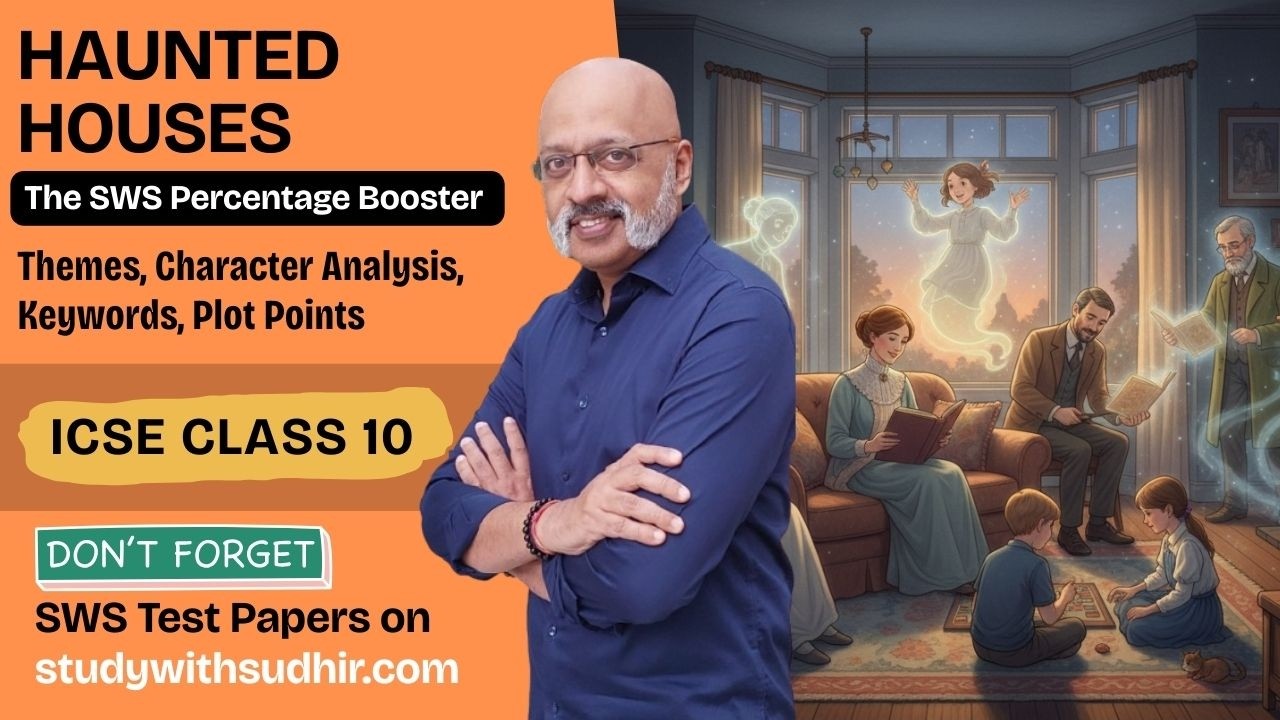 Haunted Houses - SWS Percentage Booster | ICSE 10 English Literature #englishwithsudhirsir