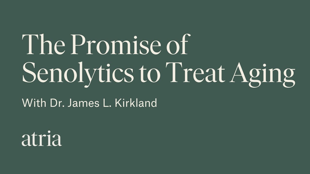 The Promise of Senolytics to Treat Aging with Dr. James L. Kirkland