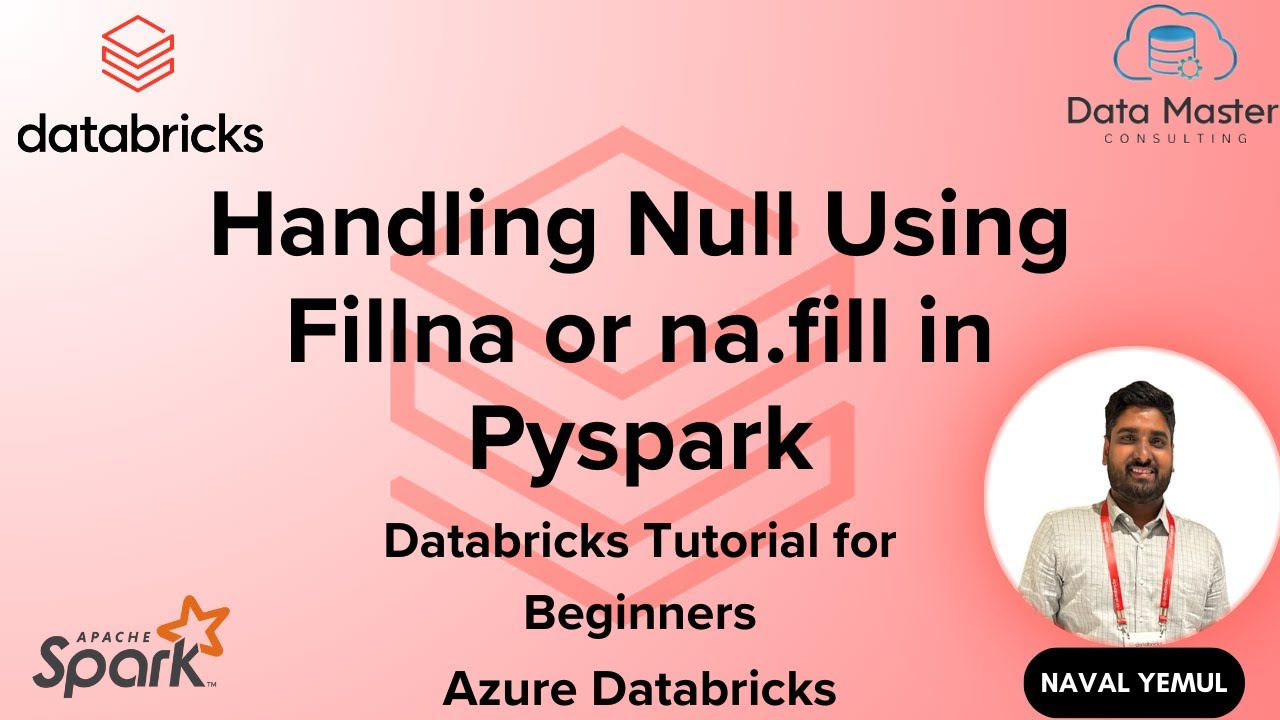 27. Handling Null Using Fillna or na.fill in Pyspark | Databricks for Beginners | Azure Databricks