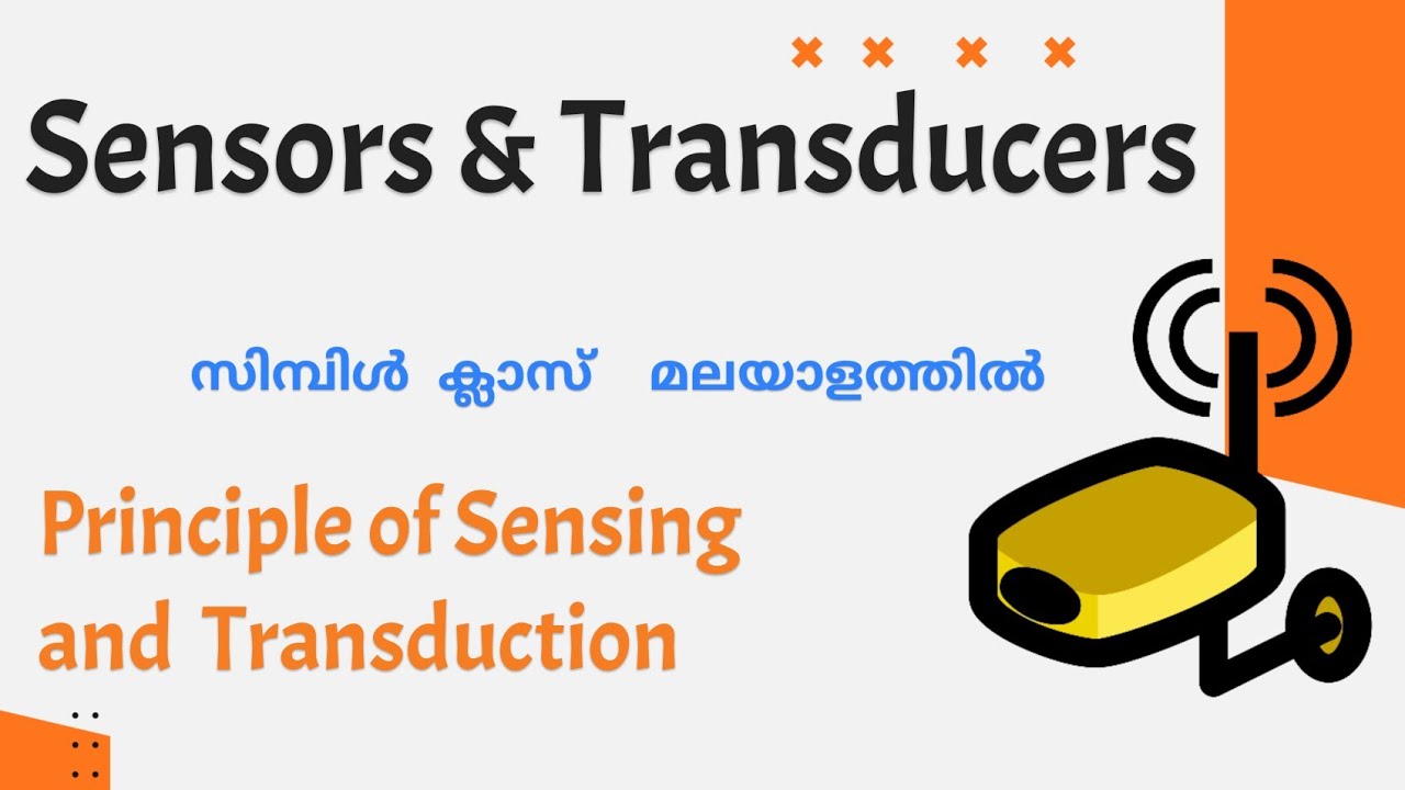 Principle of Sensing and Transduction|Sensors and Transducers|Malayalam Tutorial