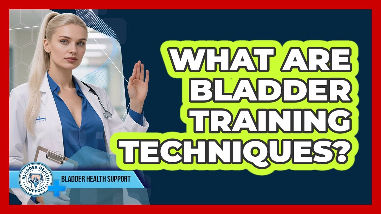 What Are Bladder Training Techniques? - Bladder Health Support