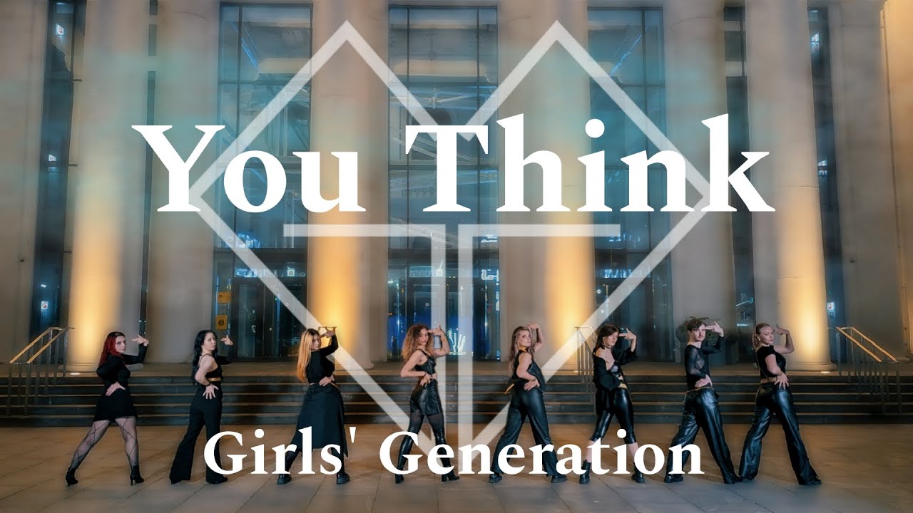 [K-POP IN PUBLIC] Girls' Generation 소녀시대 - 'You Think' Dance Cover