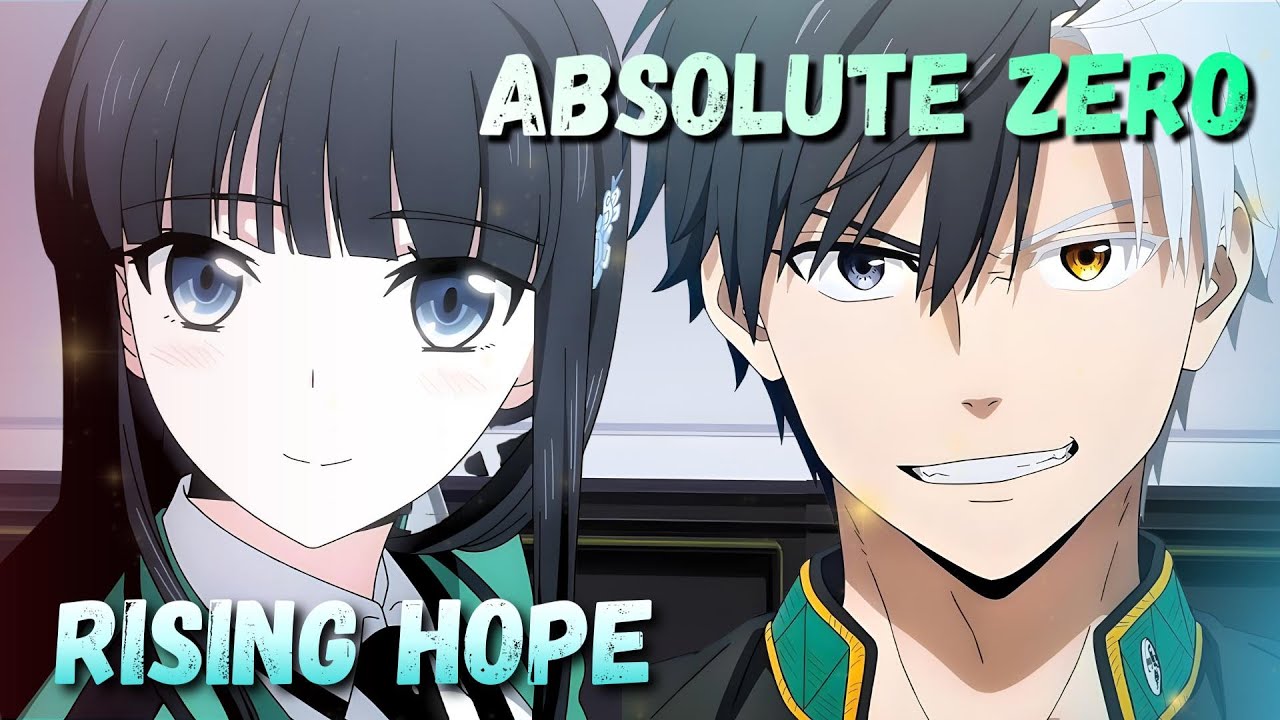 Absolute Zero x Rising Hope - Wind Breaker, Irregular at Magic High School mashup - (LiSA x Natori)