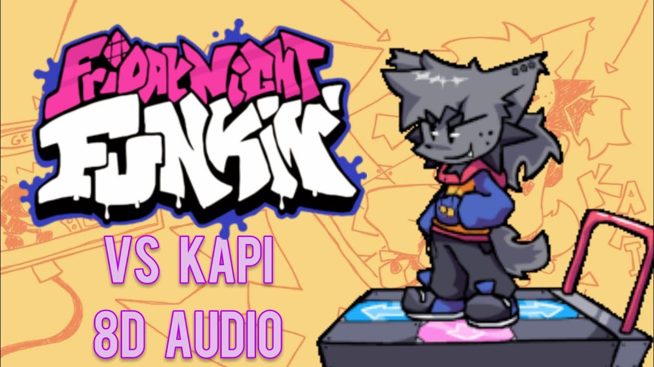 Fnf Vs Kapi Full Week 8D Audio