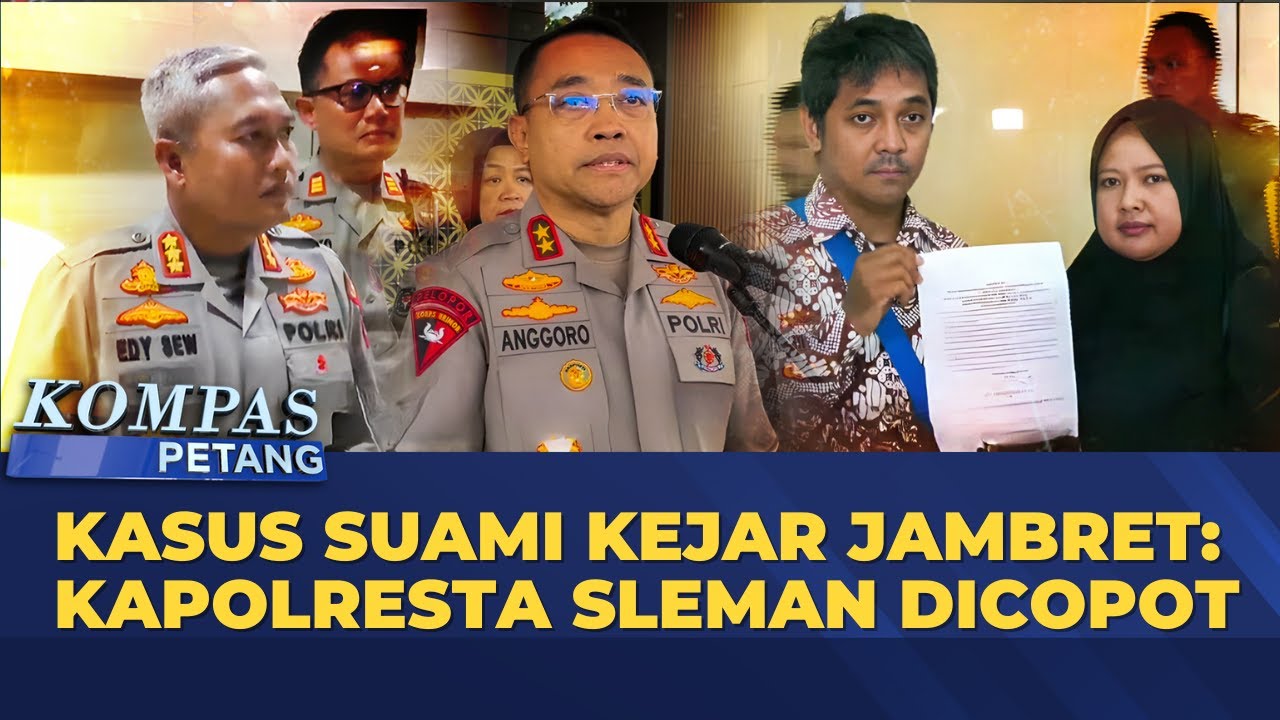 Kapolda DIY Copot Kapolresta Sleman usai Tetapkan Tersangka Suami Kasus Kejar Jambret |KOMPAS PETANG