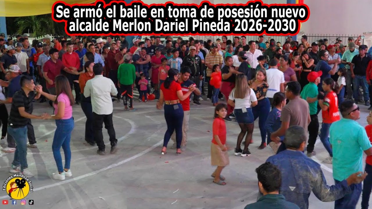 Se armó el baile en toma de posesión nuevo alcalde Merlon Dariel Pineda 2026-2030 - Ediciones Mend