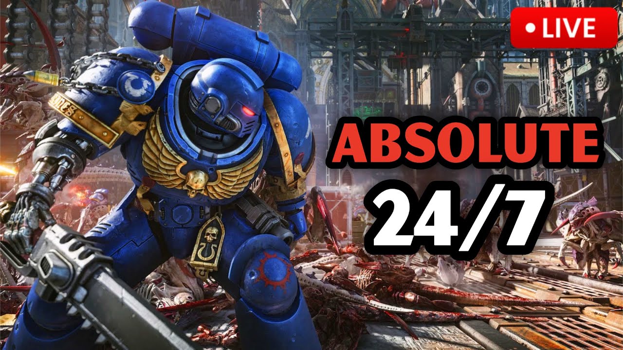 🔴 LIVE! ABSOLUTE 24/7 WITH VIEWERS - Warhammer 40,000: Space Marine 2