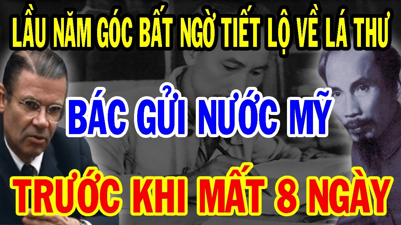 Bí Mật Ẩn Giấu: LẦU NĂM GÓC Bất Ngờ Tiết Lộ Lá Thư Bác Hồ Gửi Tổng Thống Mỹ Trước Khi Qua Đời 8 Ngày