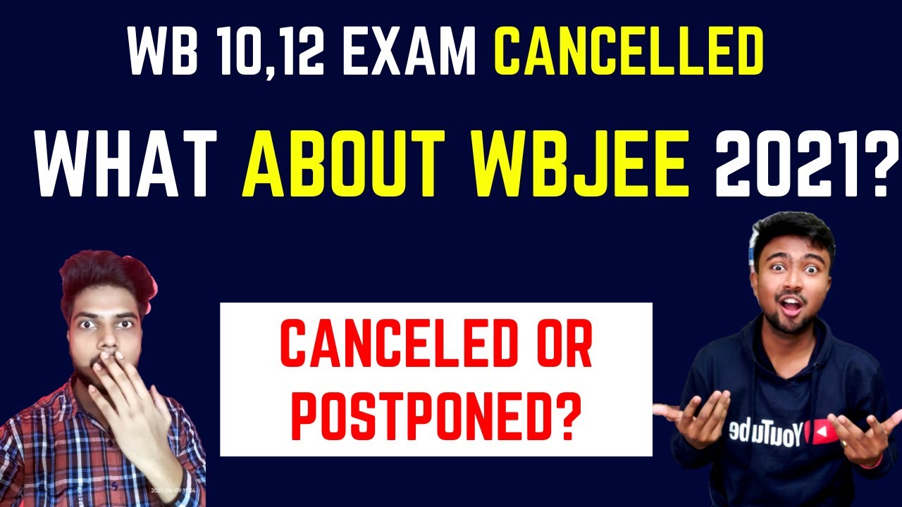 West Bengal 10 & 12 exams cancelled | What about WBJEE 2021? Will it be postponed or canceled?