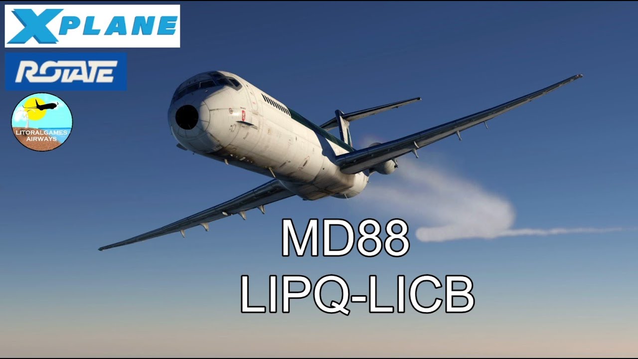 Trieste- Ragusa -- MD88 Rotate - X Plane 11 ITA