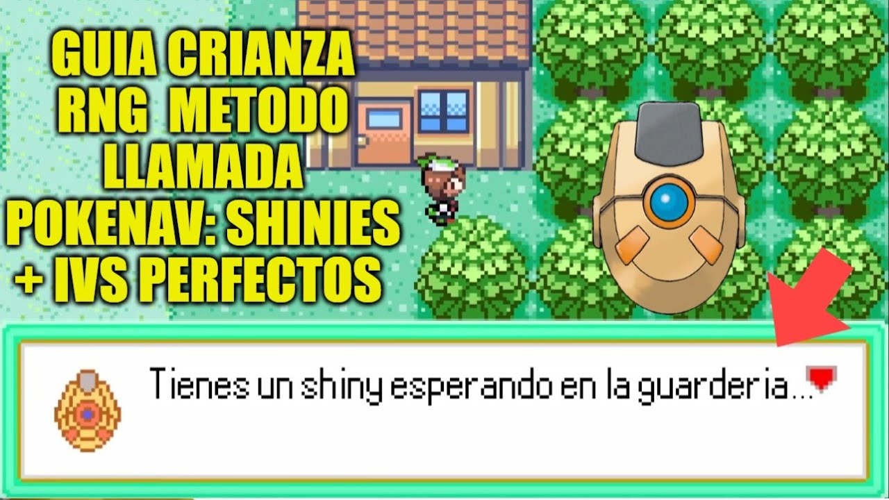 GUÍA RNG 3ERA GENERACIÓN: VERIFICACIÓN DE HUEVO SHINY POR LLAMADA DEL POKENAV + RNG DE IVS PERFECTOS