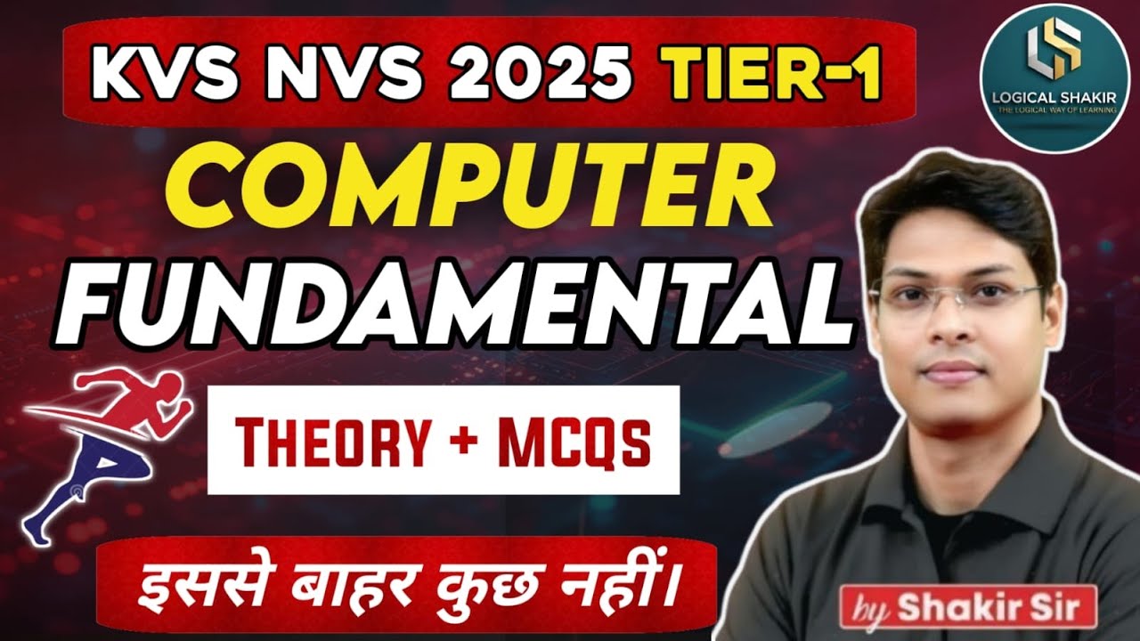 KVS NVS 2025 Tier-1 Computer Literacy | Fundamentals of Computer | Concept + MCQs | By Shakir Sir