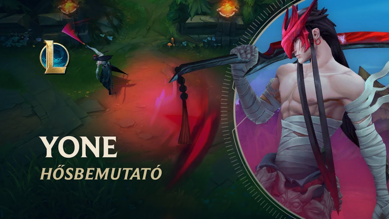 Yone hősbemutat&oacute;ja | J&aacute;t&eacute;kmenet &ndash; League of Legends