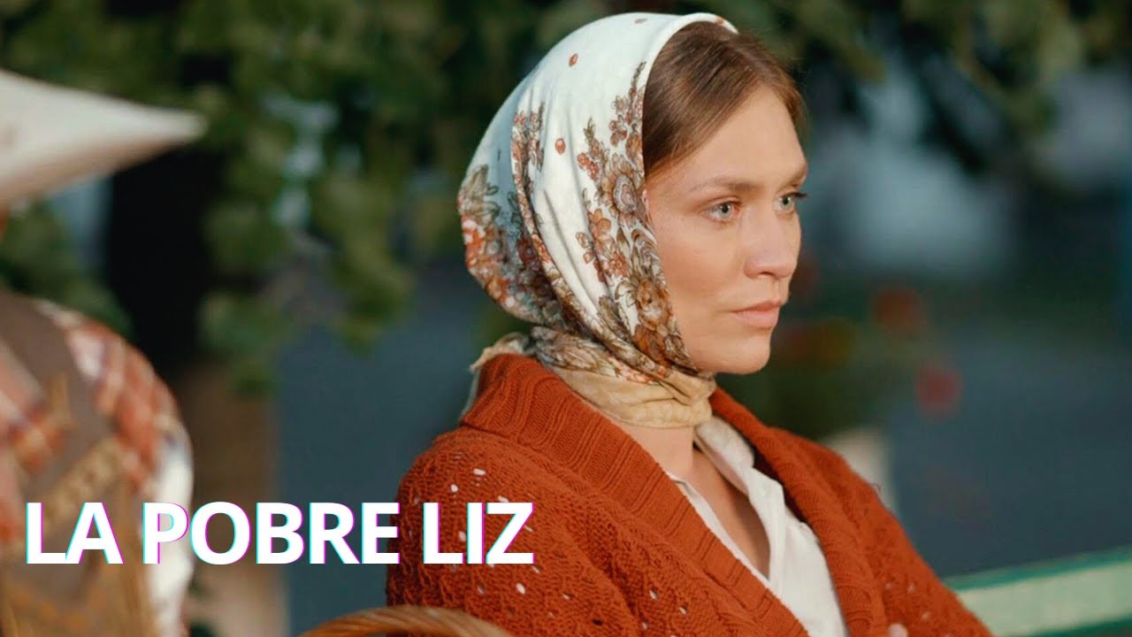 LA POBRE LIZ | ROMÁNTICA Y EMOTIVA DE AMOR