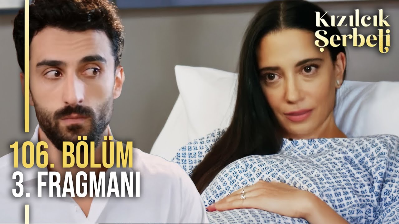 Kızılcık Şerbeti 106. Bölüm 3. Fragmanı | NURSEMA HAMİLE!
