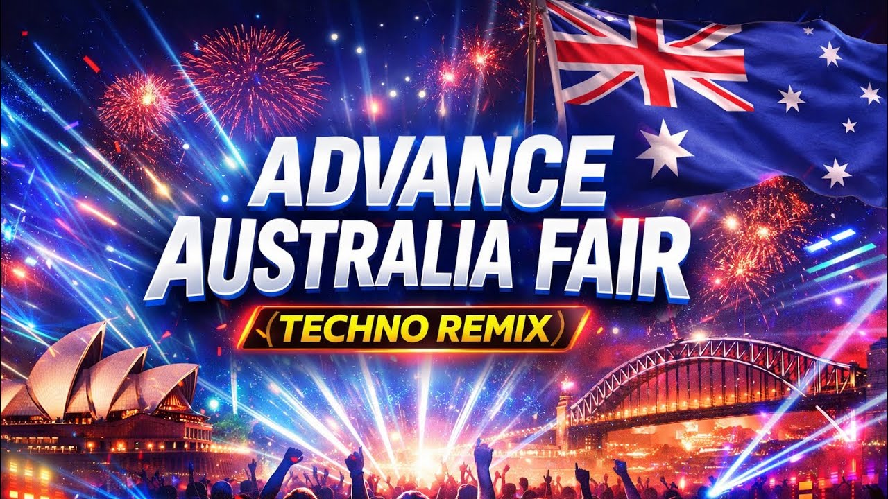 Advance Australia Fair (Techno Remix) 🇦🇺🔥