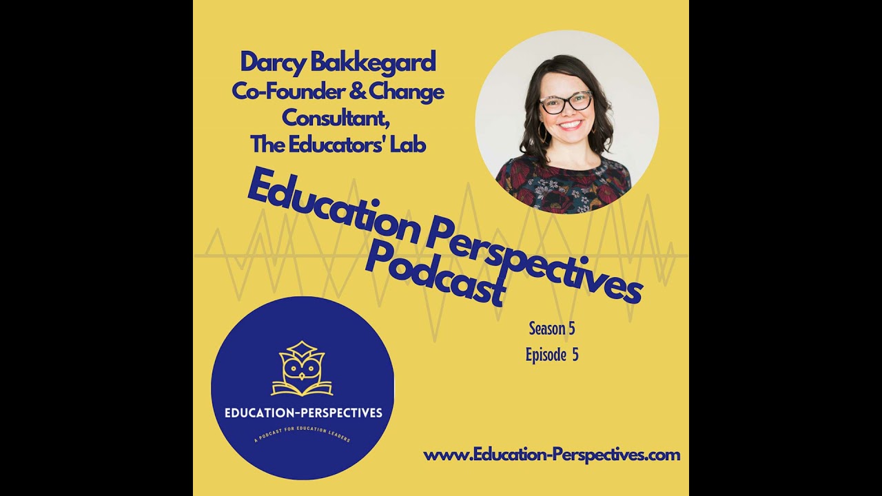 The Joy Lab: Empowering Teachers and Students with Connection, Play, and Purpose with Darcy Bakke...