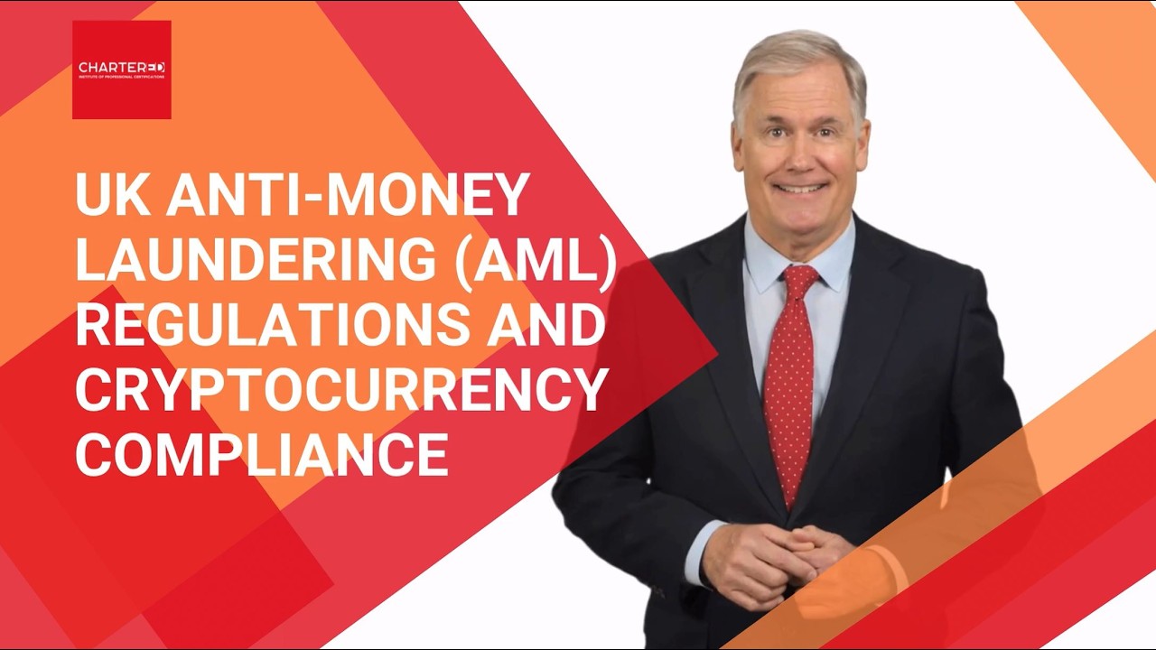 UK Anti-Money Laundering (AML) Regulations and Cryptocurrency Compliance