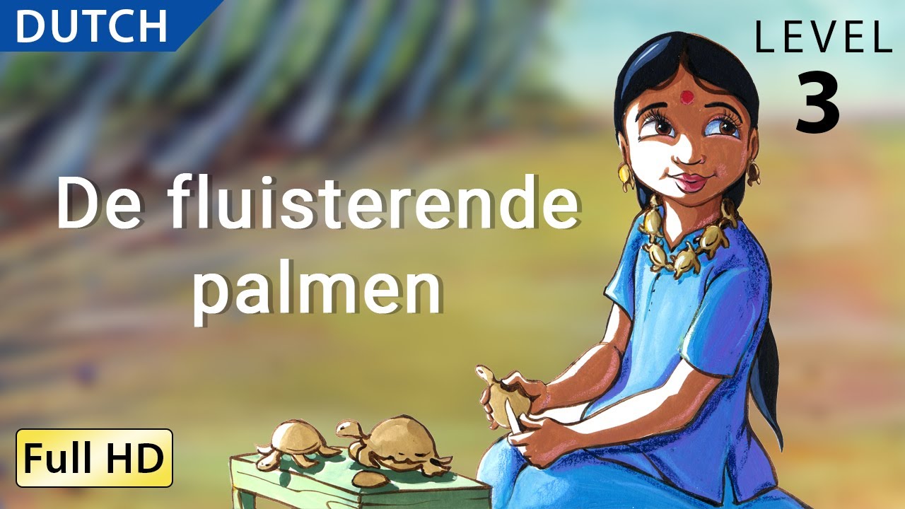 De fluisterende palmen : Leer Nederlands met ondertitels - Verhaal voor kinderen en volwassenen
