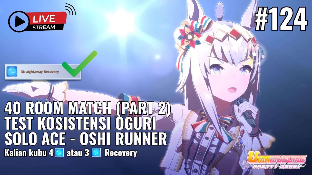 🔴 [LIVE] 40 ROOM MATCH !! - TEST MY FIXED OGURI END CLOSER CM8  | UMA MUSUME : PRETTY DERBY