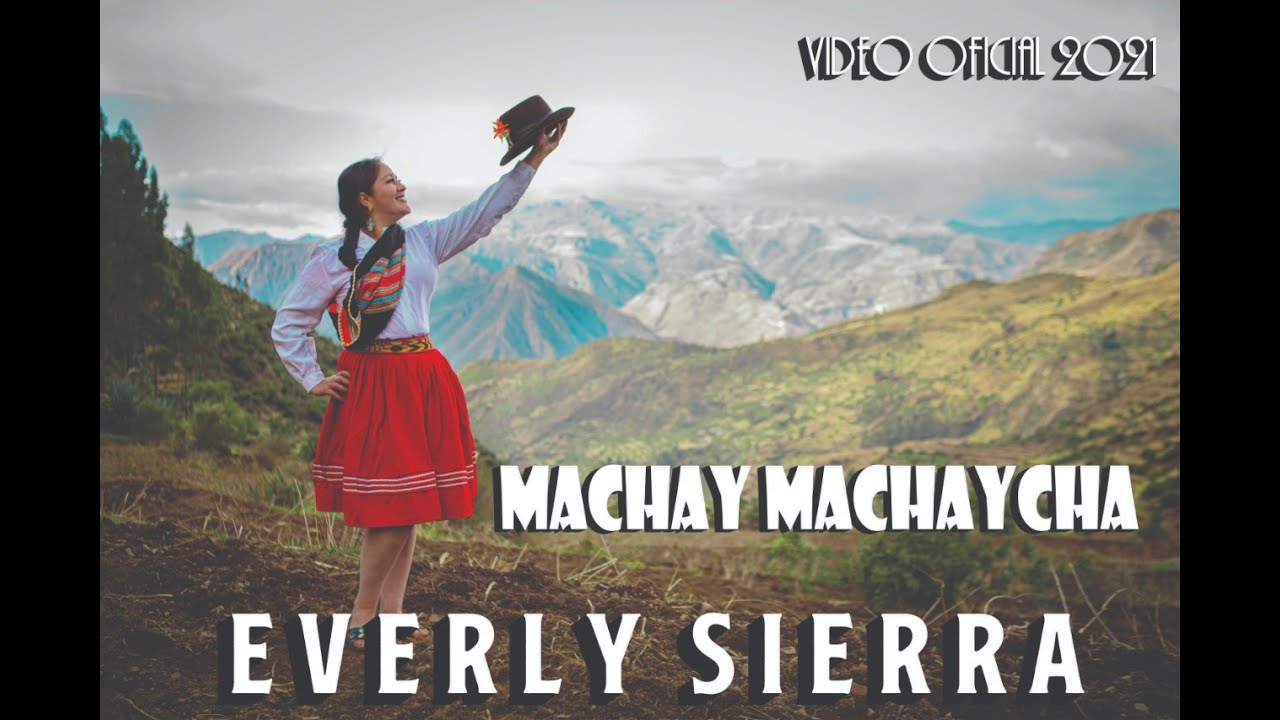 MACHAY MACHAYCHA // EVERLY SIERRA // VIDEO OFICIAL 2022 ✔✔✔