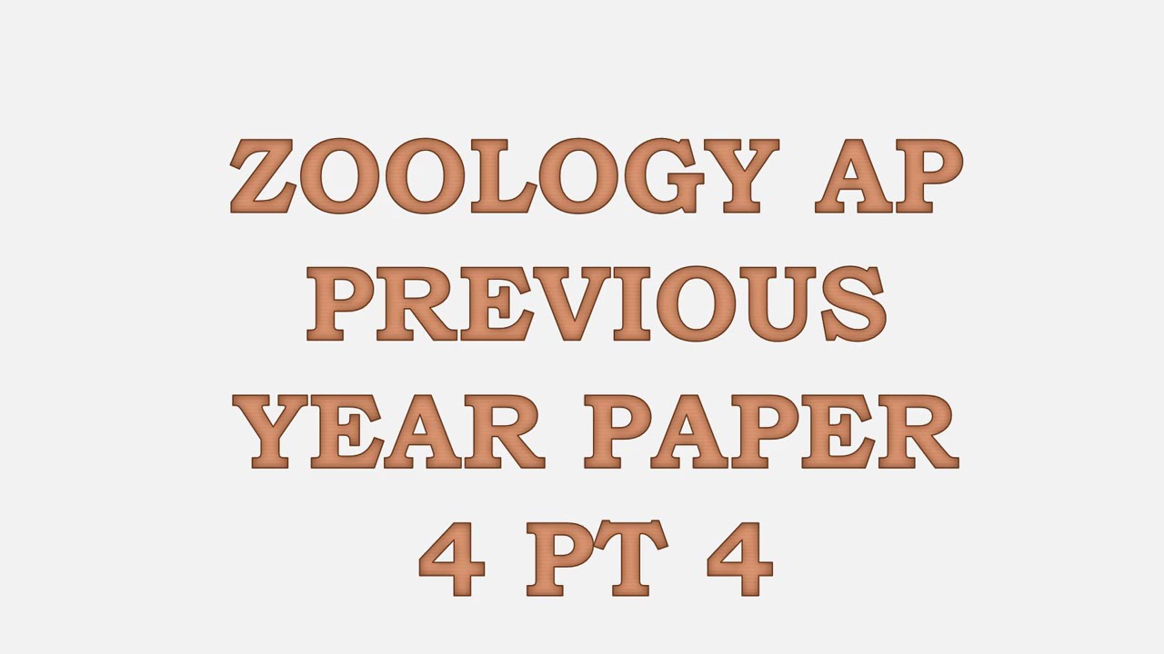 ZOOLOGY PREVIOUS YEAR PAPER 4 PT 4. Kindly Like, Share, and Subscribe for more informative videos.