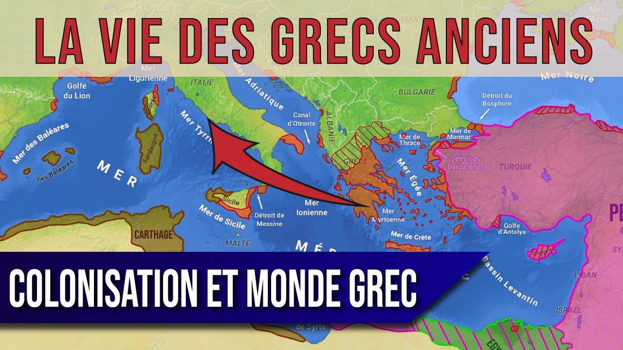 La vie des GRECS ANCIENS : la colonisation et le monde grec (18/20)