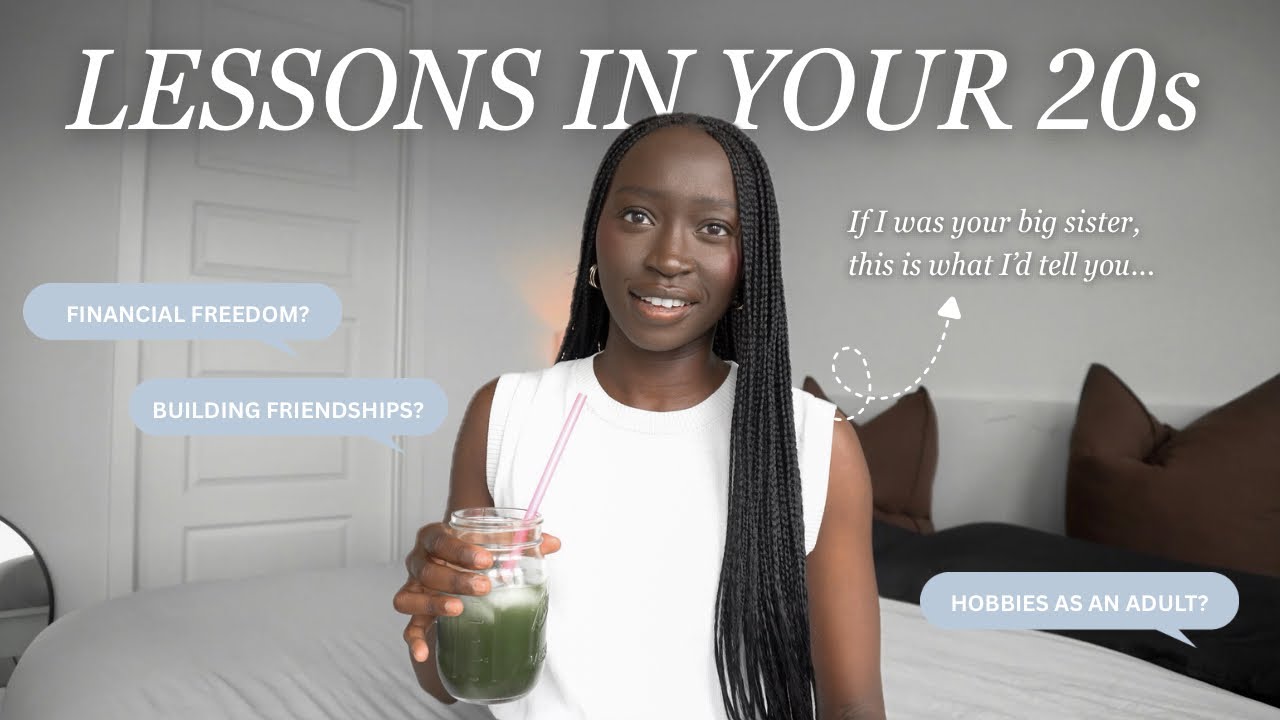 6 Life Lessons in Your 20s (Money, Friendships & Personal Growth)