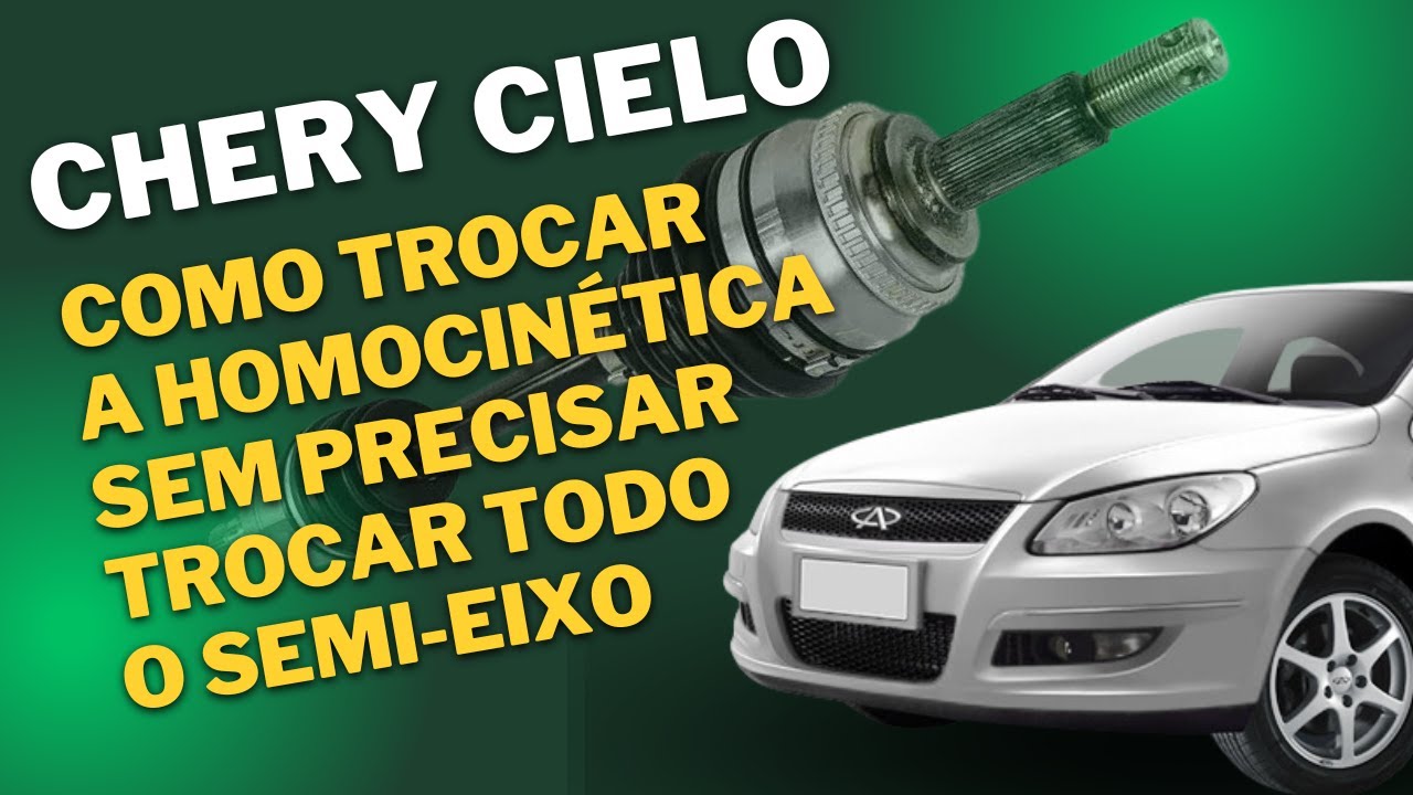 Chery Cielo - Como trocar a homocinética